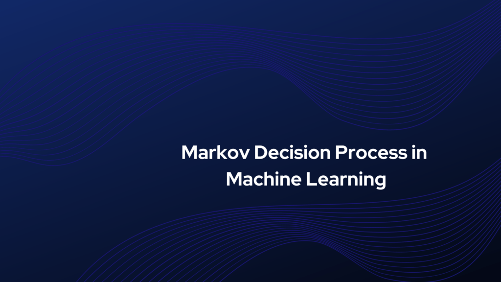 Markov Decision Process